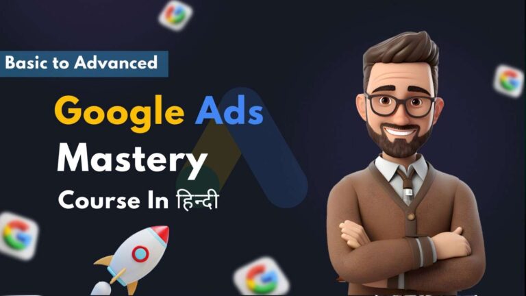 Google ads Complete Course