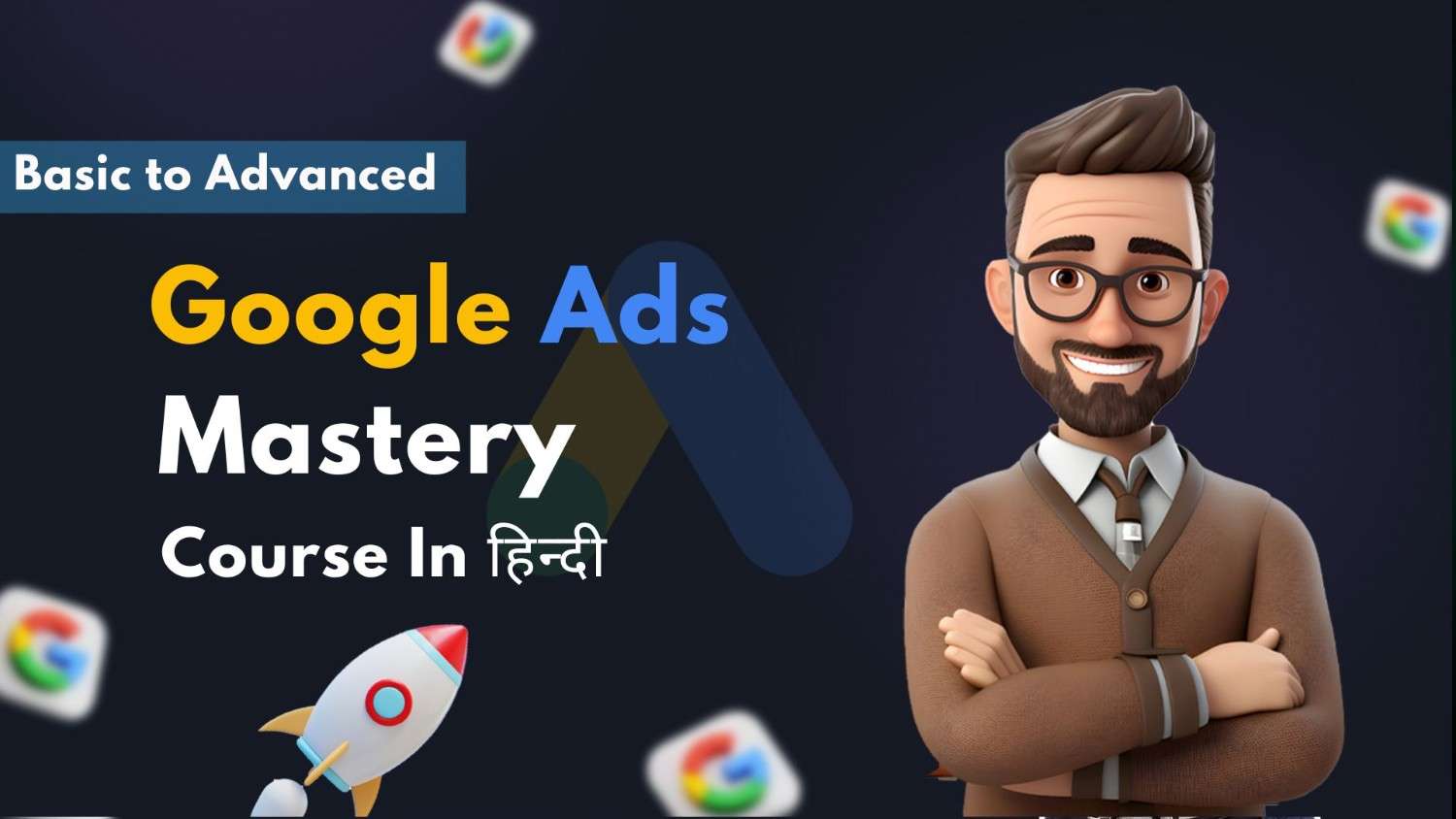 Google ads Complete Course
